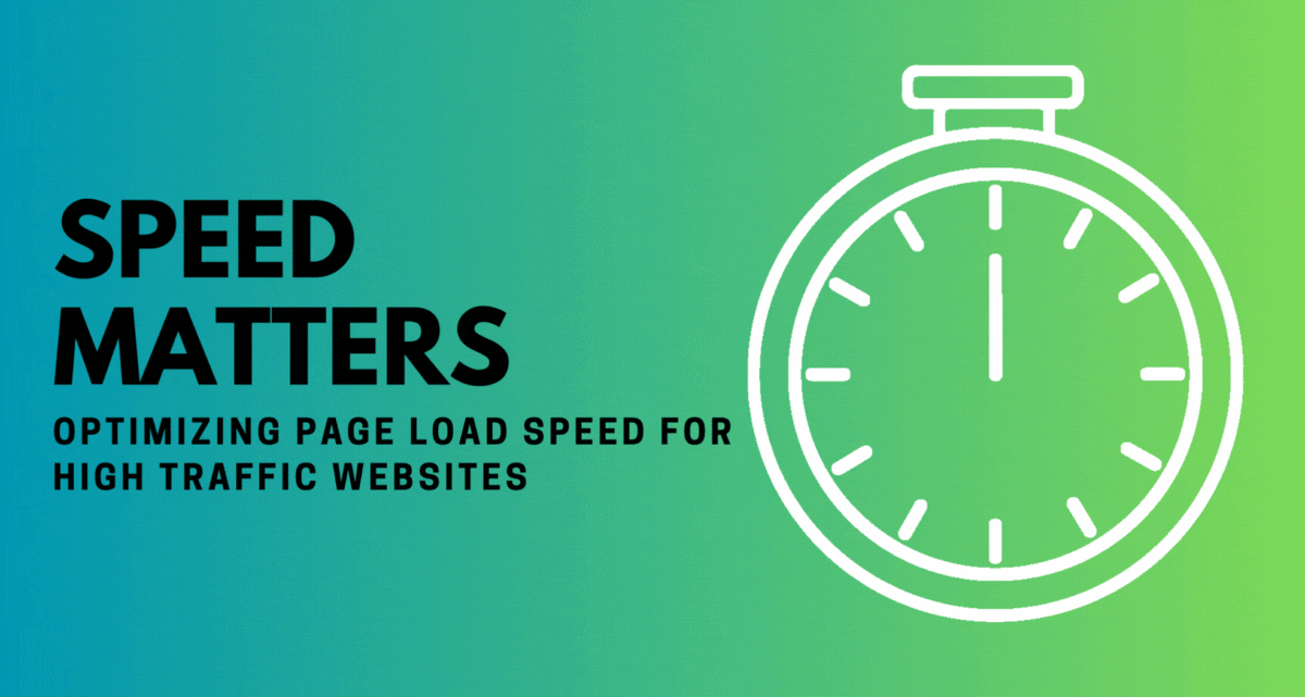 Speed Matters: Optimizing Page Load Speed for High-Traffic Websites